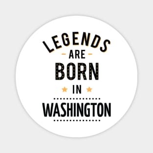 Legends Are Born In Washington Magnet